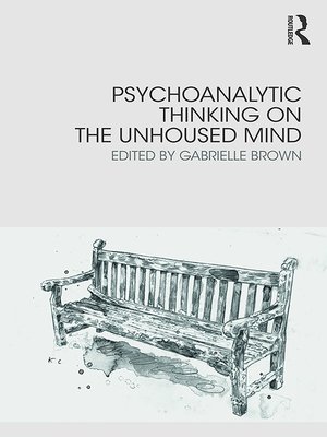 cover image of Psychoanalytic Thinking on the Unhoused Mind